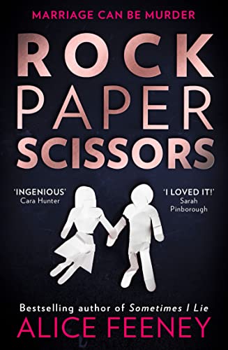 Rock Paper Scissors: The phenomenal new thriller and instant New York Times bestseller from the author of Sometimes I Lie