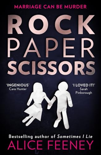 Rock Paper Scissors: The phenomenal new thriller and instant New York Times bestseller from the author of Sometimes I Lie