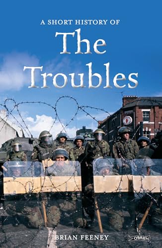 A Short History of The Troubles (Short Histories) von O'Brien Press