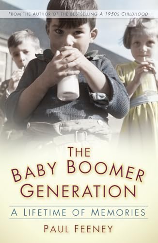 The Baby Boomer Generation: A Lifetime of Memories von The History Press