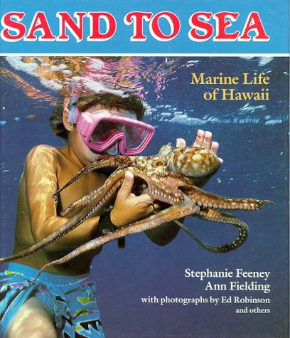Sand to Sea: Marine Life of Hawaii (A Kolowalu Book) von Brand: Univ of Hawaii Pr