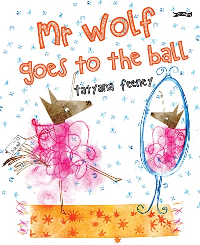 Mr Wolf Goes to the Ball von O'Brien Press Ltd