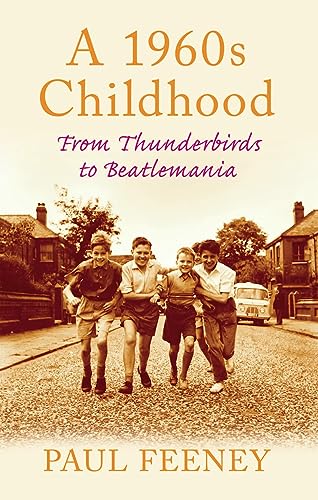 A 1960s Childhood: From Thunderbirds to Beatlemania von The History Press