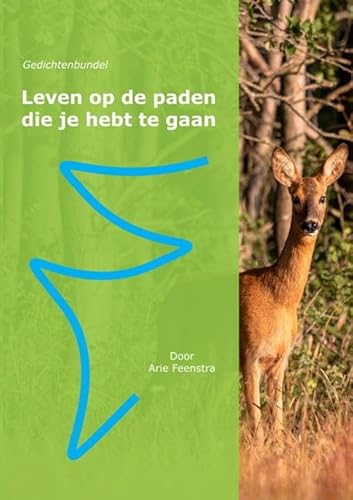 Leven op de paden die je hebt te gaan von Uitgeverij Heijink