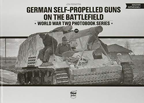 German Self-Propelled Guns on the Battlefield (World War Two Photobook, Band 19)