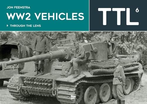 Ww2 Vehicles Through the Lens (6) von PeKo Publishing Kft.