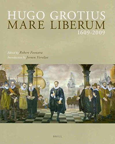 Hugo Grotius Mare Liberum 1609-2009: Original Latin Text and English Translation Hugo Grotius Mare Liberum 1609-2009: Original Latin Text and English Translation