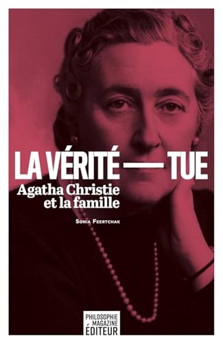 La vérité tue - Agatha Christie et la famille