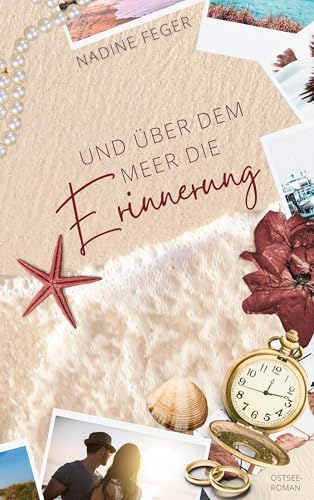 Und über dem Meer die Erinnerung: Ein Ostsee-Roman (Ostseeverliebt) von BoD – Books on Demand