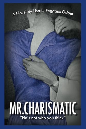 Mr. Charismatic: He's not who you think von bowker