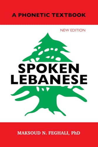 Spoken Lebanese: A Phonetic Textbook (New Edition)