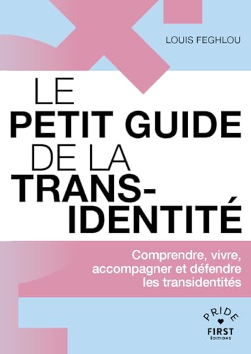 Le Petit guide de la transidentité Le Petit guide de la transidentité von FIRST