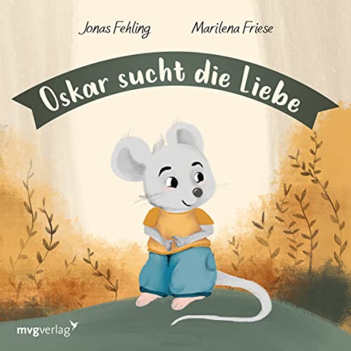 Oskar sucht die Liebe Oskar sucht die Liebe von MVG Moderne Vlgs. Ges.