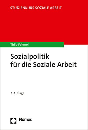 Sozialpolitik für die Soziale Arbeit (Studienkurs Soziale Arbeit)