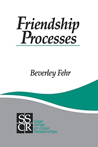 Friendship Processes (Sage Series on Close Relationships) von Sage Publications