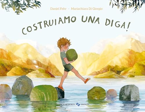 Costruiamo una diga! Ediz. a colori von La Margherita