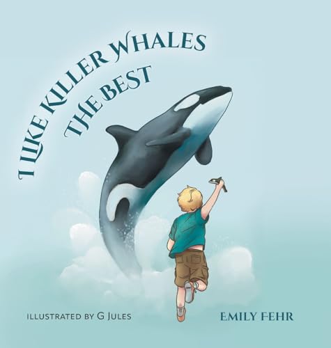 I Like Killer Whales the Best von FriesenPress