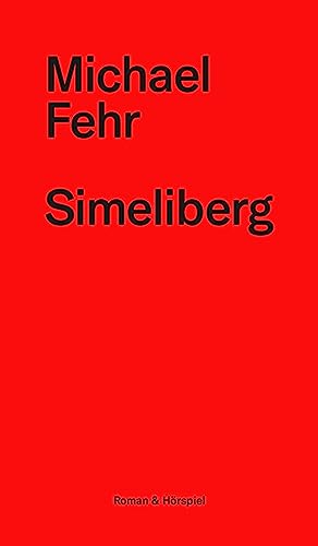 Simeliberg: Roman & Hörspiel