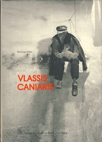 Vlassis Caniaris. Konkreter Realismus. Skizze einer künstlerischen Strategie. Werkverzeichnis 1952 bis 1983