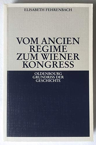 Vom Ancien Régime zum Wiener Kongreß