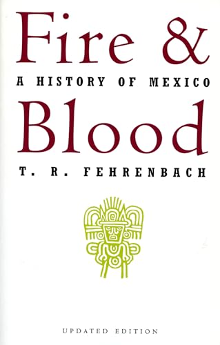 Fire And Blood: A History Of Mexico von Da Capo Press