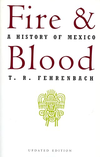 Fire And Blood: A History Of Mexico von Da Capo Press