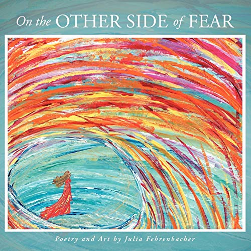 On the Other Side of Fear