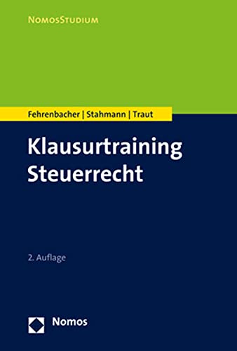 Klausurtraining Steuerrecht (NomosStudium) von Nomos Verlagsges.MBH + Co