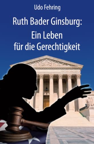 Ruth Bader Ginsburg: Ein Leben für die Gleichberechtigung