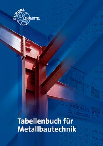 Tabellenbuch für Metallbautechnik Tabellenbuch für Metallbautechnik