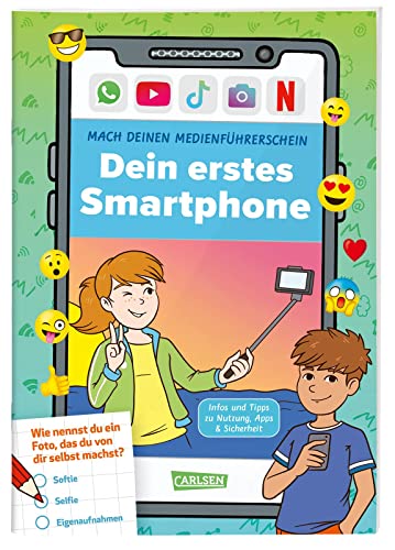 Mach deinen Medienführerschein: Dein erstes Smartphone: Infos und Tipps zu Nutzung, Apps und Sicherheit | Smartphone Ratgeber für Kinder ab 8 | Schult die Medienkompetenz von Carlsen