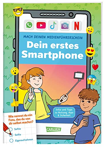 Mach deinen Medienführerschein: Dein erstes Smartphone: Infos und Tipps zu Nutzung, Apps und Sicherheit | Smartphone Ratgeber für Kinder ab 8 | Schult die Medienkompetenz von Carlsen Verlag GmbH