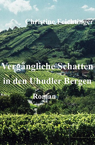 Vergängliche Schatten in den Uhudler Bergen von epubli