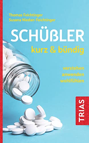 Schüßler kurz & bündig: verstehen - anwenden - wohlfühlen von TRIAS