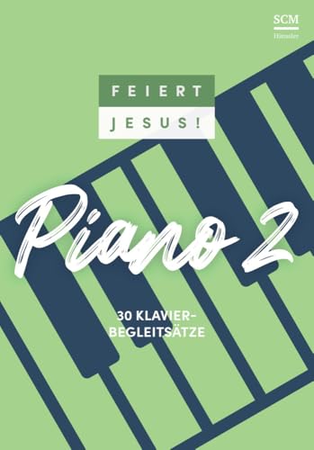 Feiert Jesus! Piano 2 Feiert Jesus! Piano 2 von Hänssler Musik