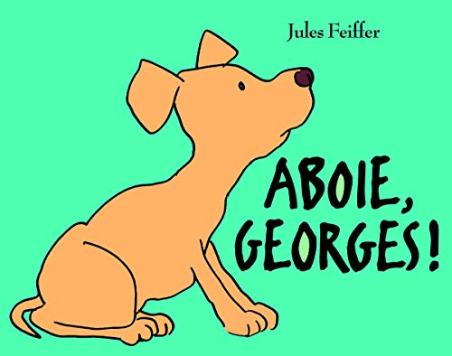 Aboie Georges! (hardback)