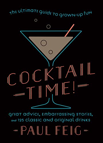 Cocktail Time!: The Ultimate Guide to Grown-Up Fun von William Morrow Cookbooks