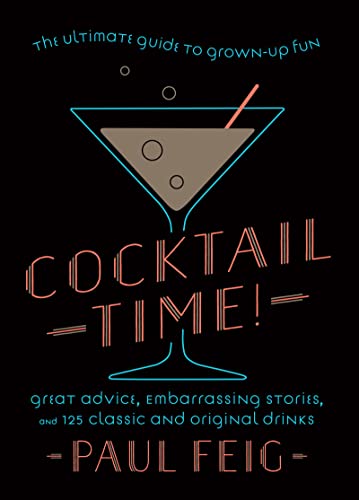 Cocktail Time!: The Ultimate Guide to Grown-Up Fun von William Morrow