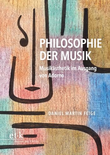 Philosophie der Musik: Musikästhetik im Ausgang von Adorno von edition text + kritik