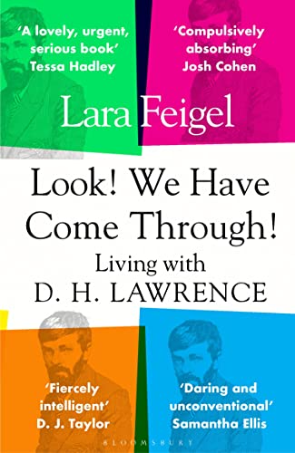 Look! We Have Come Through!: Living With D. H. Lawrence von Bloomsbury Publishing