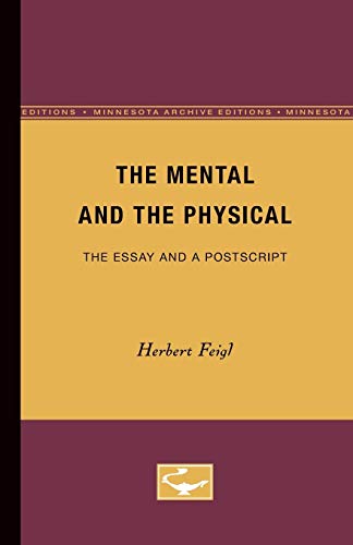 The Mental and the Physical: The Essay and a Postscript (Minnesota Archive Editions) von University of Minnesota Press