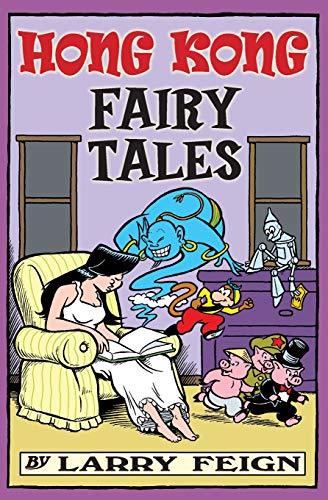 Hong Kong Fairy Tales: Classic Tales and Legends Told the Hong Kong Way (Lily Wong cartoons, Band 1) von Top Floor Books