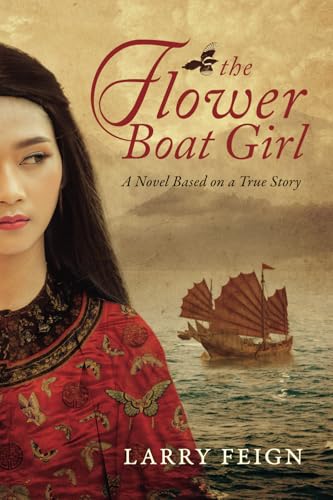 The Flower Boat Girl: A novel based on a true story of the woman who became the most powerful pirate in history von Top Floor Books