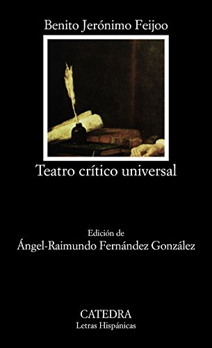 Teatro crítico universal (Letras Hispánicas, Band 125) von Cátedra