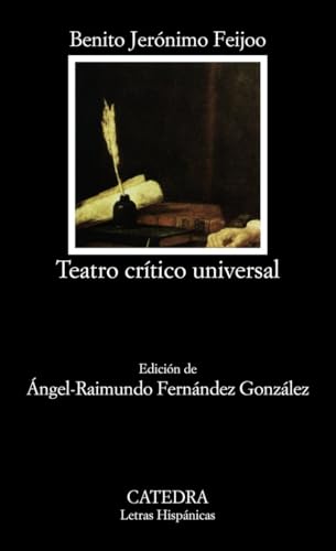 Teatro crítico universal (Letras Hispánicas, Band 125)