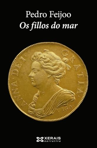 Os fillos do mar (EDICIÓN LITERARIA - NARRATIVA) von Xerais