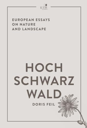 Hochschwarzwald: European Essays on Nature and Landscape