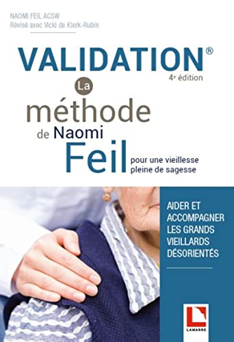 Validation - La méthode de Naomi Feil: Pour une vieillesse pleine de sagesse von LAMARRE EDITION