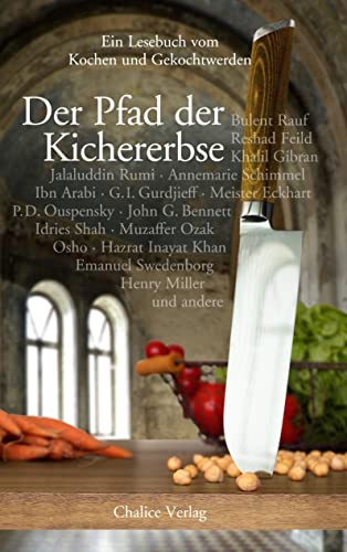 Der Pfad der Kichererbse: Ein Lesebuch vom Kochen und Gekochtwerden von Books on Demand
