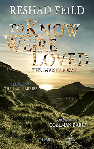 To Know We’re Loved: The Invisible Way
